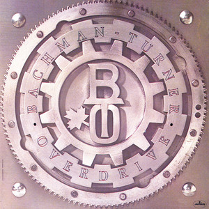 Écouter "Don't Get Yourself In Trouble" de Bachman–Turner Overdrive