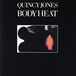 Écouter "Body Heat" de Quincy Jones
