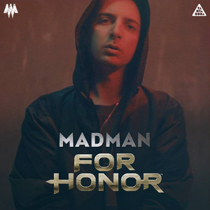 Écouter "For Honor" de MadMan