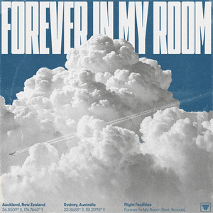 Forever In My Room by Flight Facilities, BROODS
