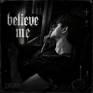 believe me