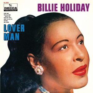 Écouter "Lover Man" de Billie Holiday