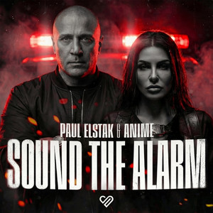 Paul Elstak & Anime - Sound The Alarm