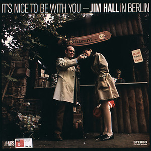 JIM HALL / IT'S NICE TO BE WITH YOU (80年 JPN 3RD PRESS) [LP - UPS