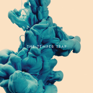 Écouter "Where Do We Go from Here" de The Temper Trap