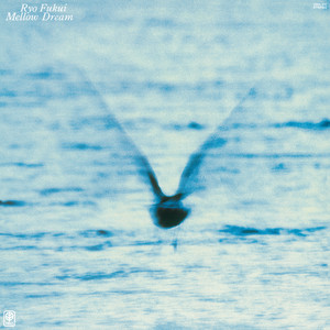 福居良 / MELLOW DREAM [180G重量盤 / ピュア・ヴァイナル仕様] [LP