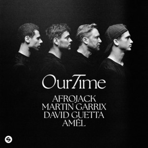 Écouter "Our Time" de Afrojack