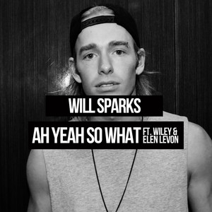 Ah Yeah So What - Radio Edit cover artwork