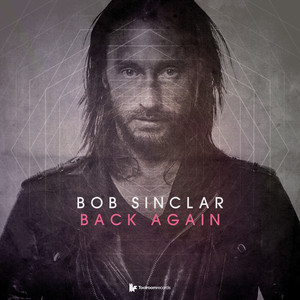 Écouter "Back Again - Original Mix" de Bob Sinclar