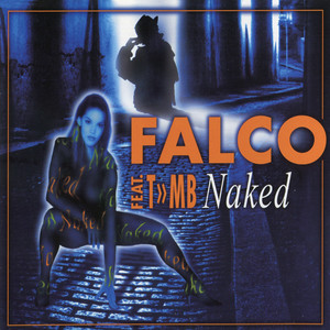 Écouter "Naked (Original Mix)" de Falco