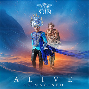 Écouter "Alive - David Guetta Remix" de Empire Of The Sun
