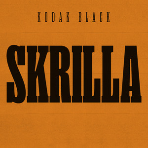 Écouter "Skrilla" de Kodak Black