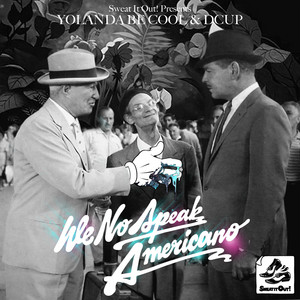 Écouter "We No Speak Americano (Chemical Surf Edit)" de Yolanda Be Cool