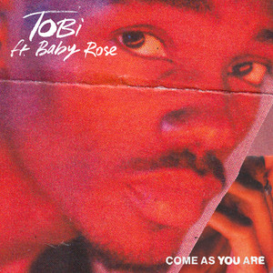 Écouter "Come As You Are" de TOBi