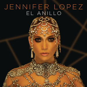 Écouter "El Anillo" de Jennifer Lopez