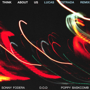 Écouter "Think About Us" de Sonny Fodera