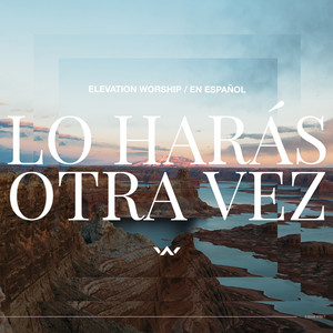 Écouter "Como en el Cielo (Here as in Heaven)" de Elevation Worship