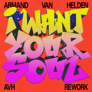 Écouter "I Want Your Soul - AVH Rework" de Armand Van Helden