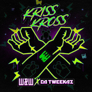 Écouter "Kriss Kross" de Da Tweekaz