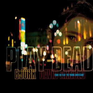 Écouter "Play Dead - Tim Simenon 7" Remix" de Björk