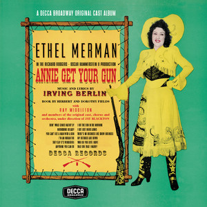 Écouter "You Can't Get a Man with a Gun" de Irving Berlin