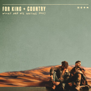 Écouter "For God Is With Us" de for KING & COUNTRY