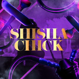 Écouter "Shisha Chick" de Day1