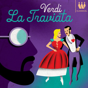 Écouter "Verdi: La traviata, Act 1: Brindisi. "Libiamo ne' lieti calici" (Alfredo, Violetta, Flora, d'Orbigny, Douphol, Grenvil, Coro)" de Giuseppe Verdi
