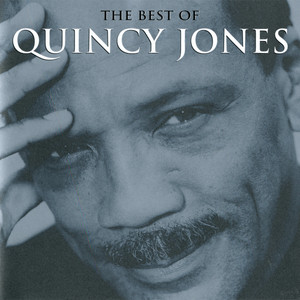 Écouter "Betcha Wouldn't Hurt Me" de Quincy Jones