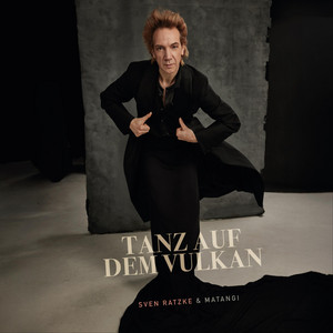 Tanz auf dem Vulkan 希少AOR The new album 'Tanz auf dem Vulkan' is out now | Sven Ratzke