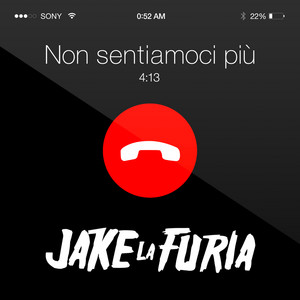 Écouter "Non sentiamoci più" de Jake La Furia