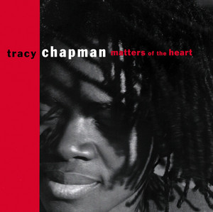 Écouter "Matters of the Heart" de Tracy Chapman