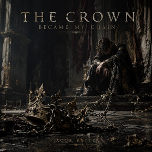 Cover til The Crown Became My Chain