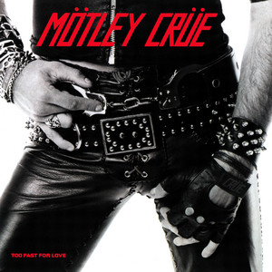 Too Fast For Love Vinyl - Motley Crue Vinyl Records | Vinyl