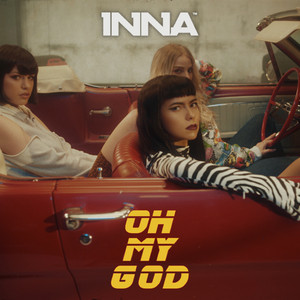 Écouter "Oh My God" de INNA