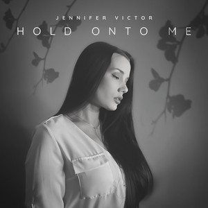 Hold Onto Me by Jennifer Victor — cover art