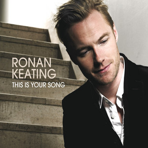 Écouter "This Is Your Song" de Ronan Keating