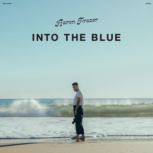 AARON FRAZER - Into The Blue – Colemine Records