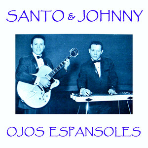 Écouter "Ojos Españoles" de Santo & Johnny