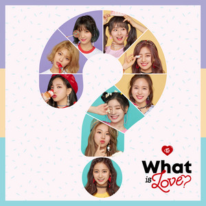 What is Love? - TWICEpedia