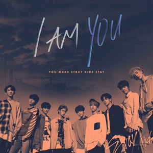 I am YOU | Stray Kids Wiki | Fandom