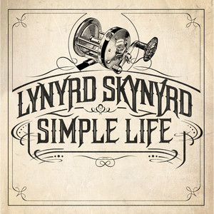 Écouter "Simple Life" de Lynyrd Skynyrd