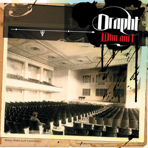Écouter "What Have I Got" de Drapht