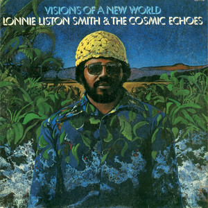 Lonnie Liston Smith - Visions Of A New World | Upcoming Vinyl