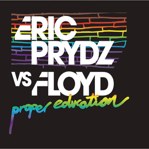 Écouter "Proper Education - Original" de Eric Prydz
