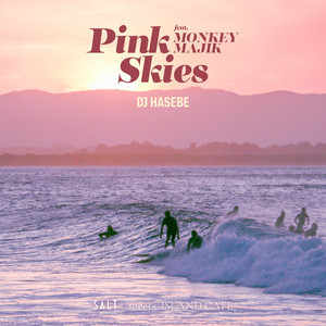Pink Skies feat. MONKEY MAJIK (7INCH)/DJ HASEBE aka OLD NICK/DJ