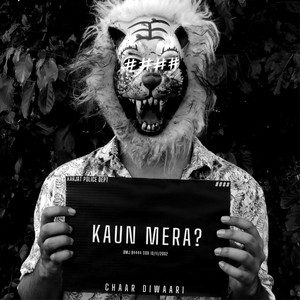 Écouter "Kaun Mera?" de Chaar Diwaari