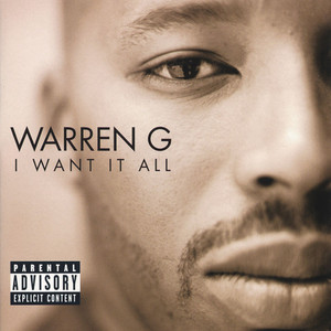 Écouter "I Want It All" de Warren G
