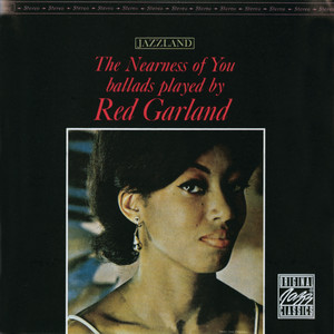 Red Garland: The Nearness Of You (1961) コロコロしないガーランドも