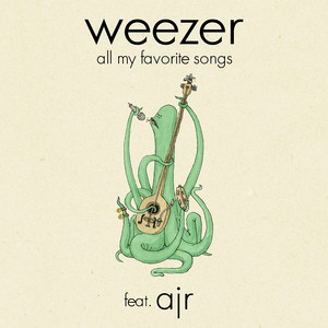 Écouter "All My Favorite Songs" de Weezer